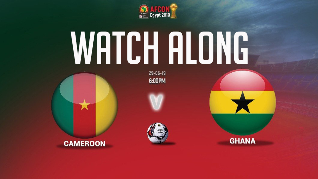 AFCON 2019: Cameroon vs Ghana |Watch Along Live