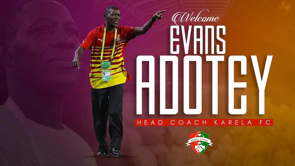 Karela United appoint Evans Adotey as new head coach of the club