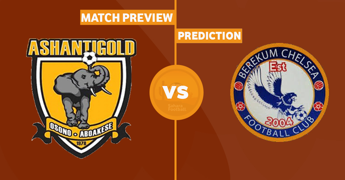 GPL Match Preview and Prediction: Ashantigold vs Berekum Chelsea