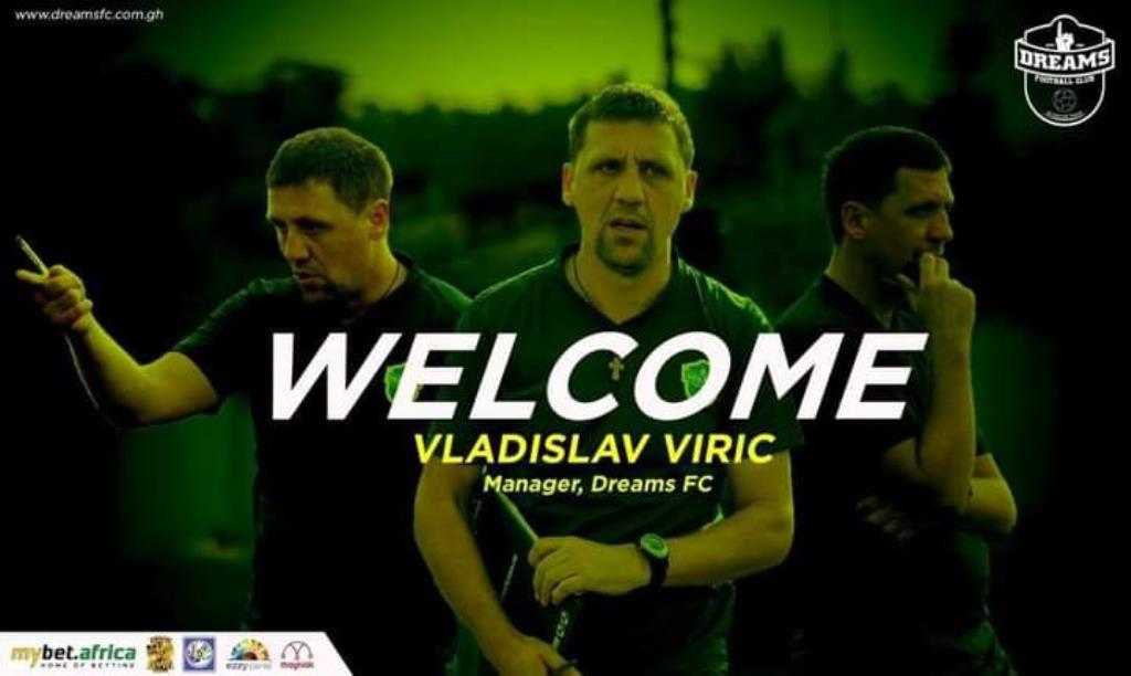 Dreams FC appoints Serbian tactician Vladislav Viric as new head coach