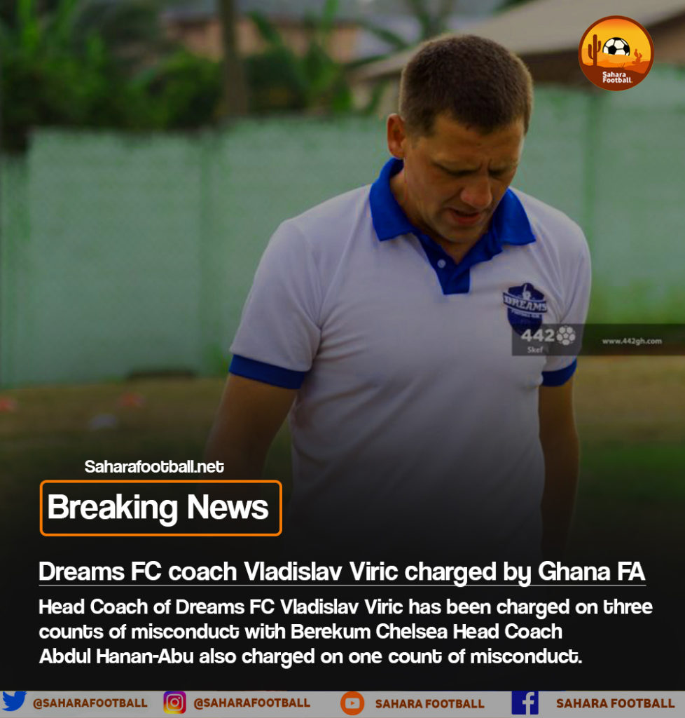 Dreams FC coach Vladislav Viric and four others charged by FA