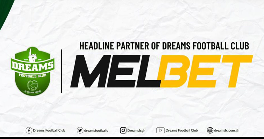 Dreams FC secures MelBet Sponsorship