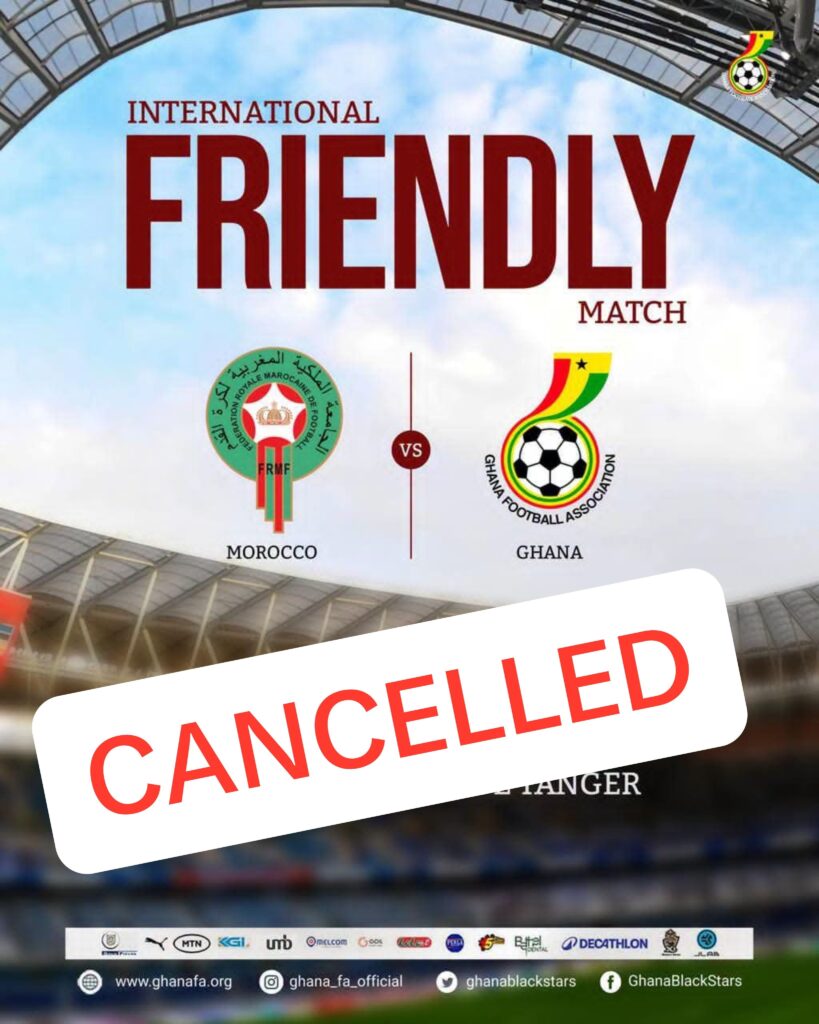 Int’l Friendly : Morocco and Ghana friendly cancelled