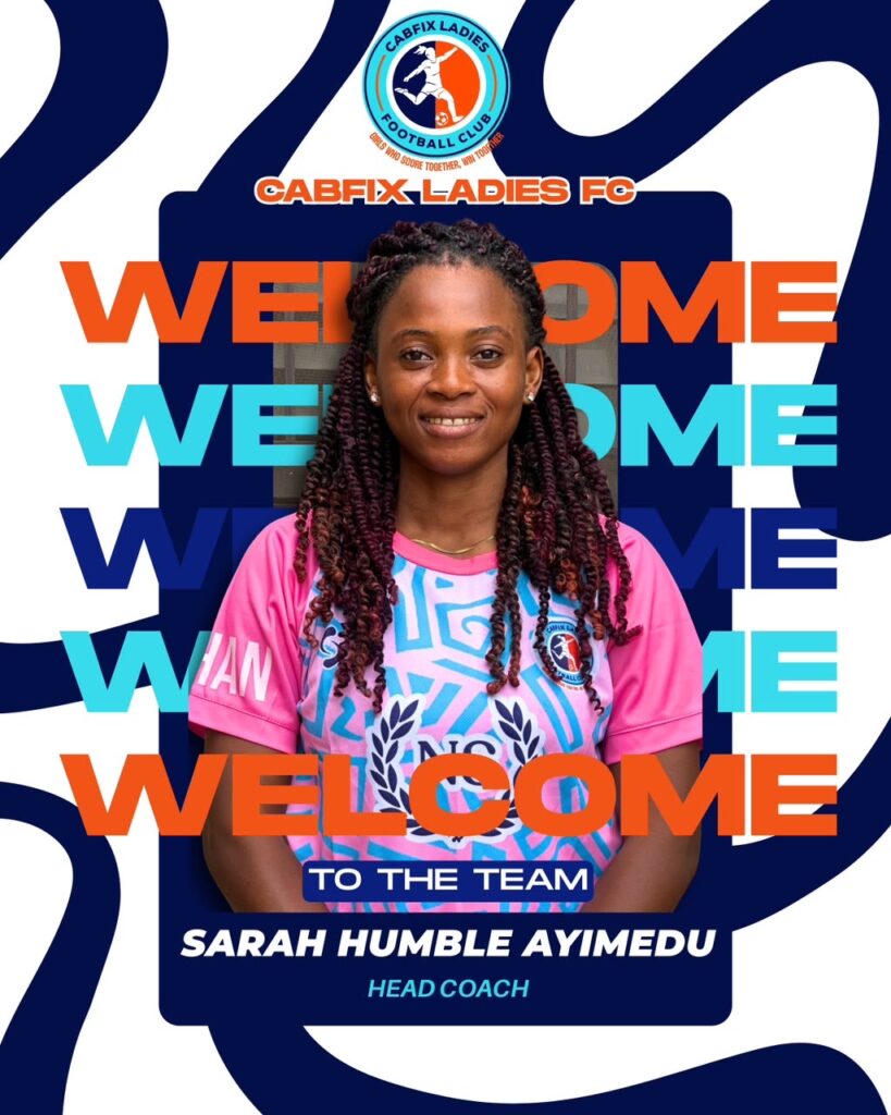 Sarah Humble Ayimedu appointed Head Coach of Cabfix Ladies FC